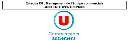 Contexte d'entreprise épreuve E8 : Management de l'équipe commerciale